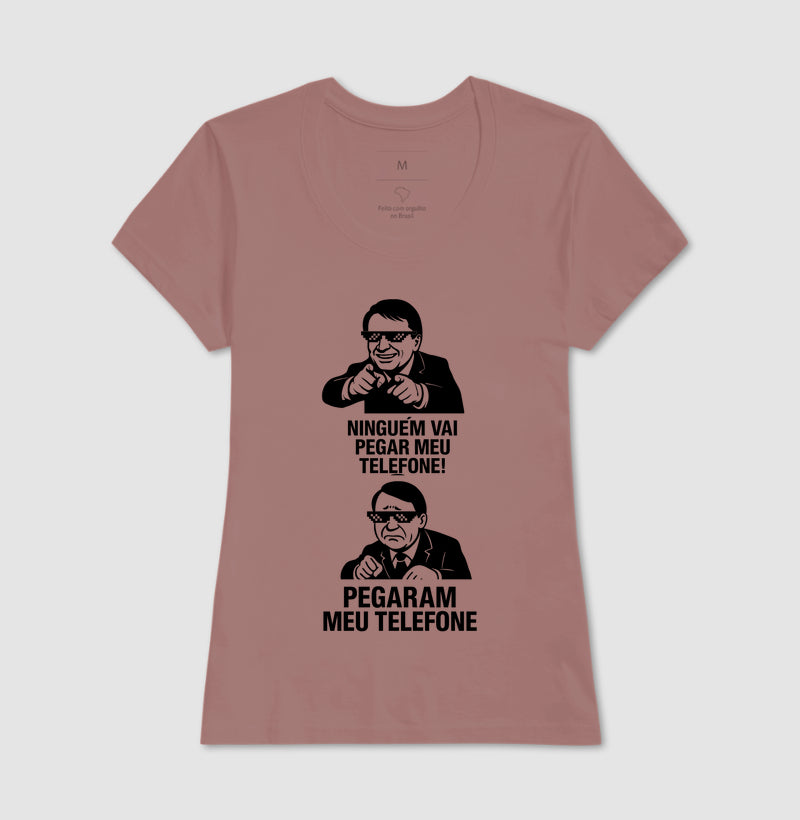 Ninguém vai pegar meu telefone! 📱 - Camiseta