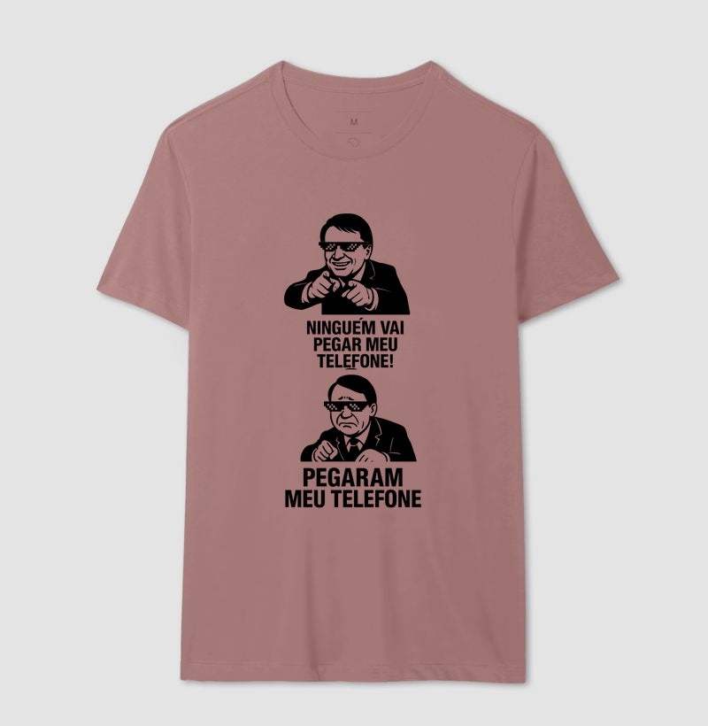 Ninguém vai pegar meu telefone! 📱 - Camiseta
