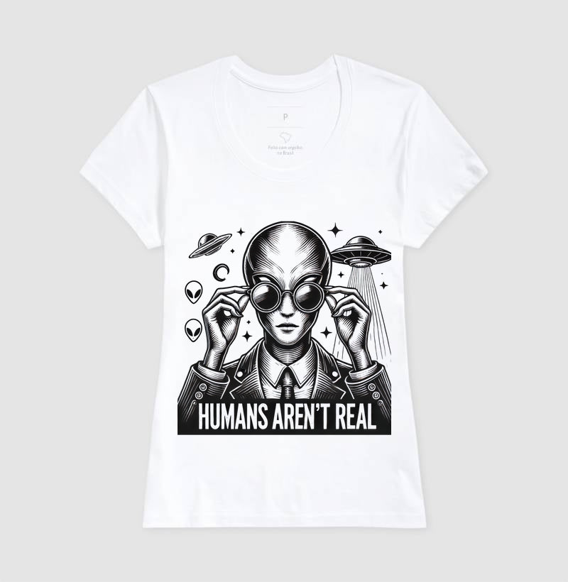 Humans Aren’t Real – Camiseta