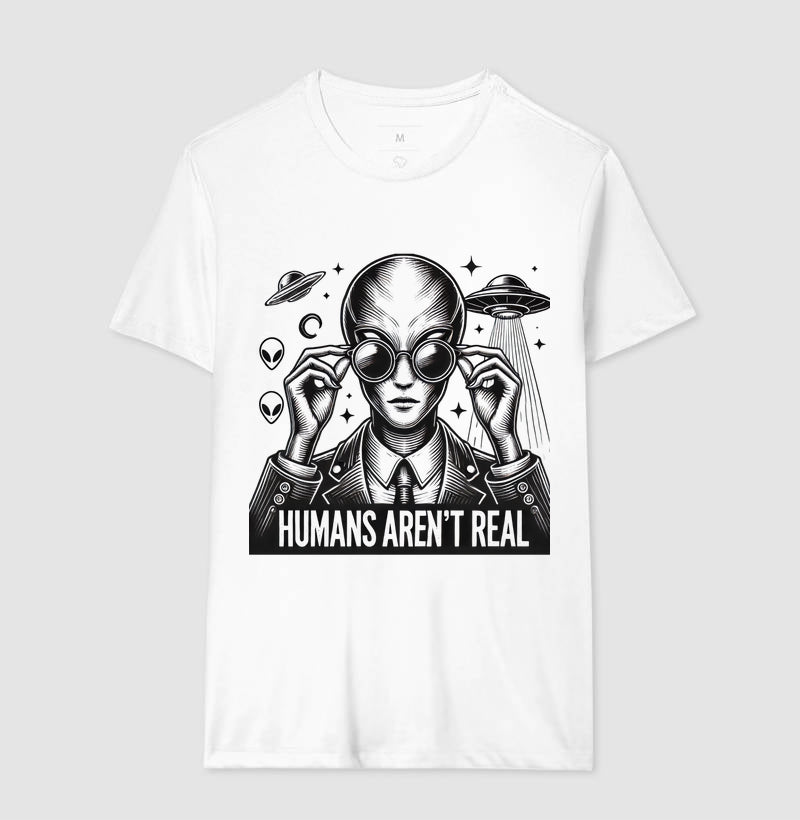 Humans Aren’t Real – Camiseta