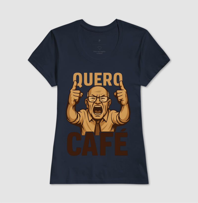 Eu quero Café - Camisa