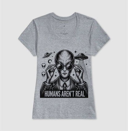 Humans Aren’t Real – Camiseta