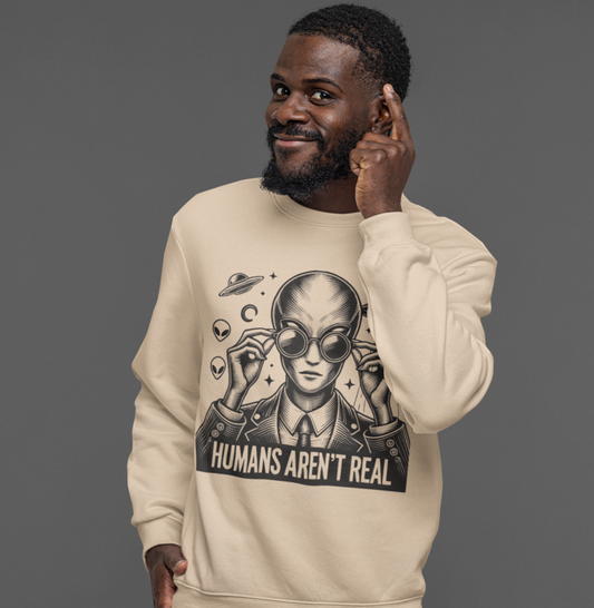 Alien Estiloso - Humans Aren’t Real - Suéter Moletom