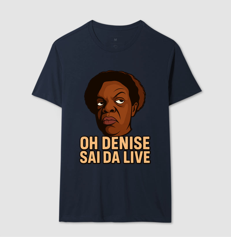 Ho Denise sai da live - Camisa