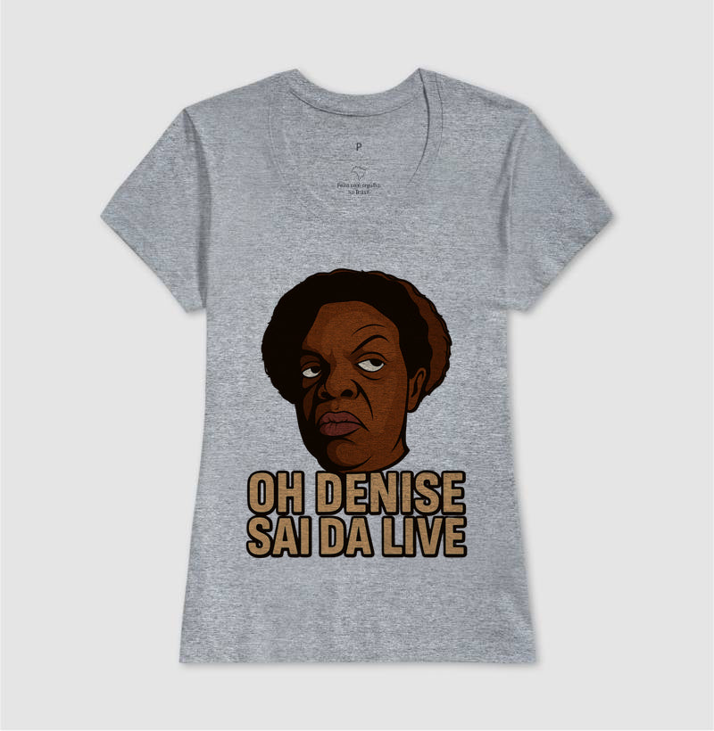 Ho Denise sai da live - Camisa