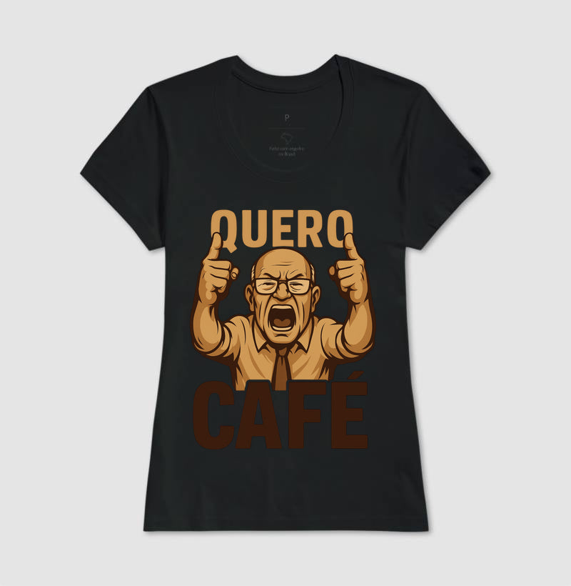 Eu quero Café - Camisa