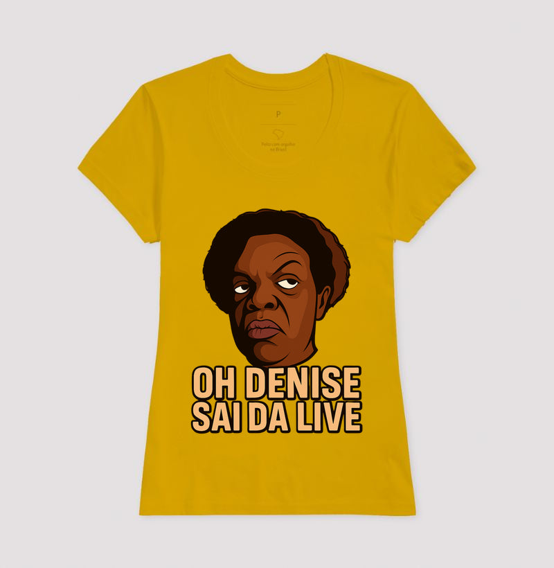 Ho Denise sai da live - Camisa