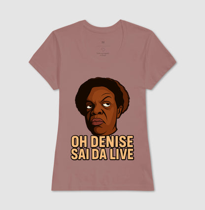 Ho Denise sai da live - Camisa