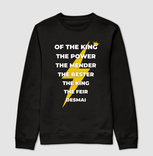 Of the King the Power - Suéter Moletom