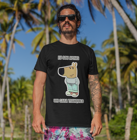 Chill Guy - Eu Sou Apenas Um Cara Tranquilo - Camiseta